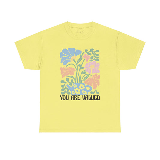 You are valued Unisex Heavy Cotton Tee