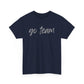Go Team- Grey Text Tee
