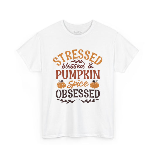 Stressed Blessed & Pumpkin Spice Obsessed Unisex Heavy Cotton Tee