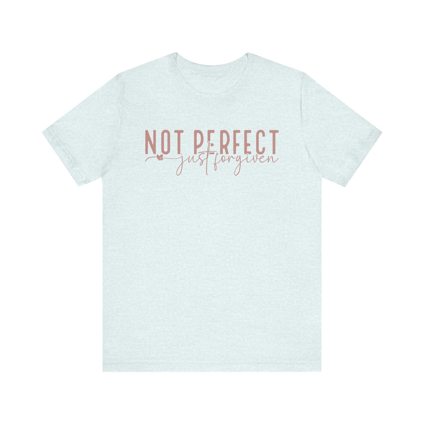 Not Perfect, Just Forgiven Unisex Jersey Short Sleeve Tee
