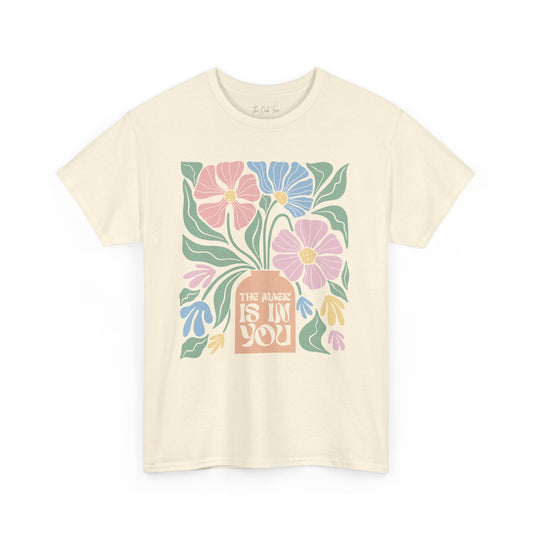 The Magic Is In You Unisex Heavy Cotton Tee