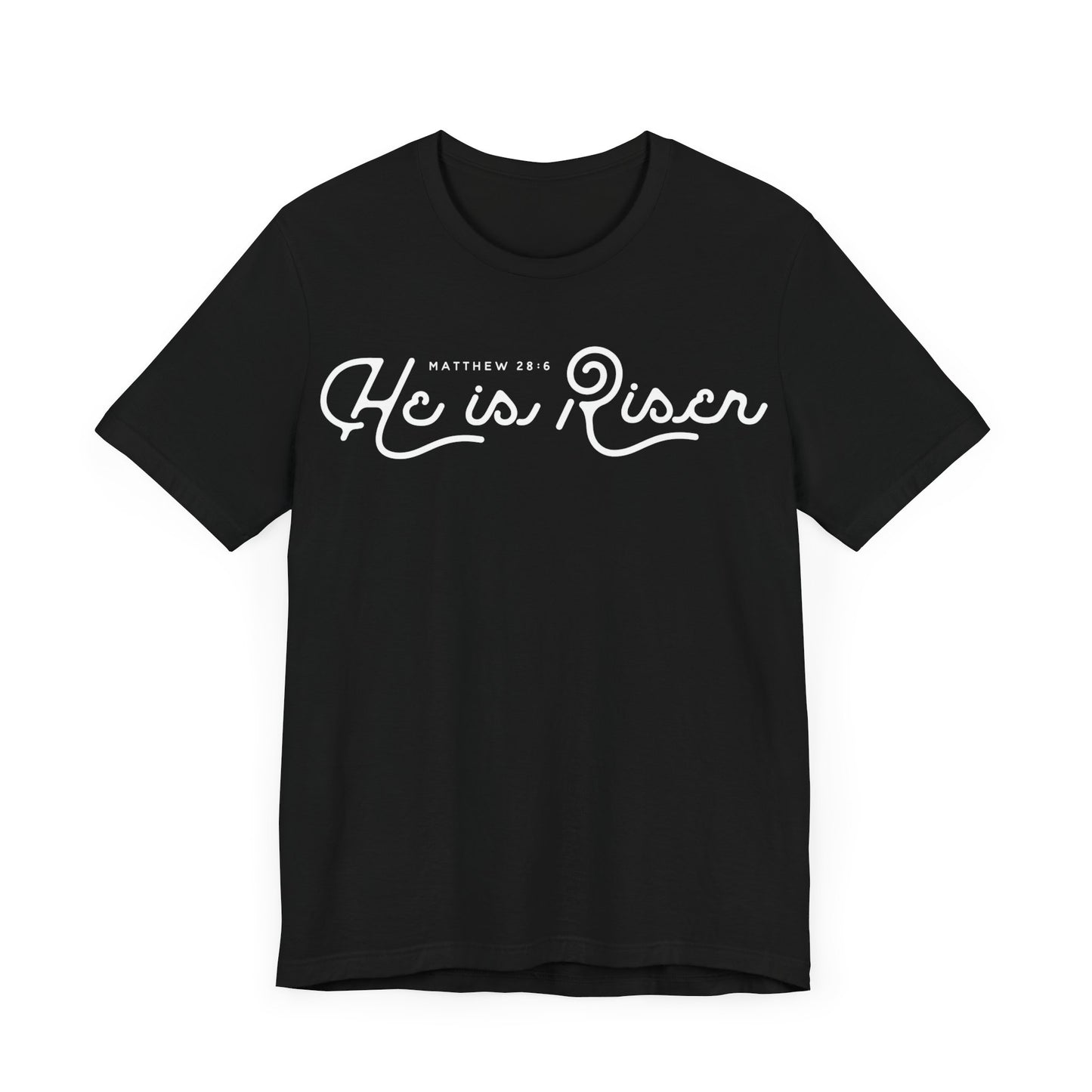 He Is Risen. Unisex Jersey Short Sleeve Tee