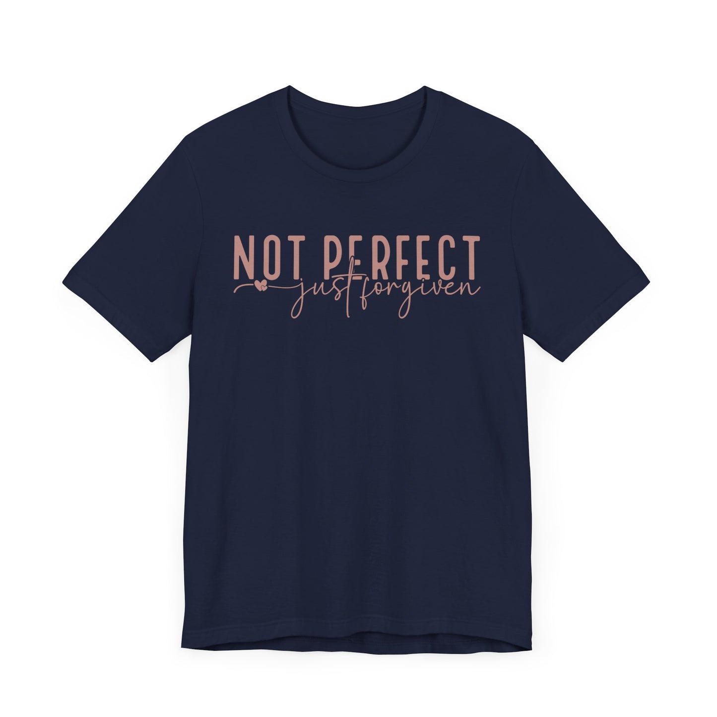 Not Perfect, Just Forgiven Unisex Jersey Short Sleeve Tee