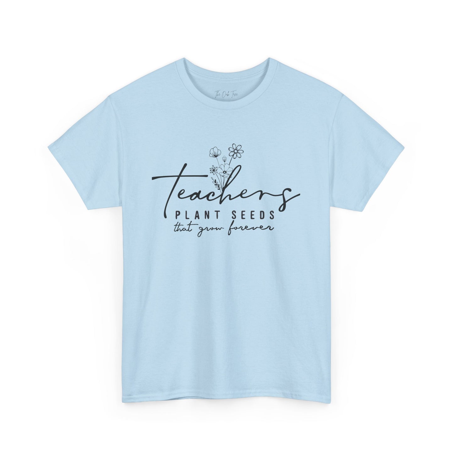 Teachers Plant Seeds Tee Unisex Heavy Cotton Tee