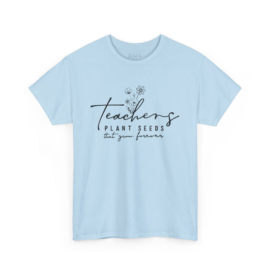 Teachers Plant Seeds Tee Unisex Heavy Cotton Tee