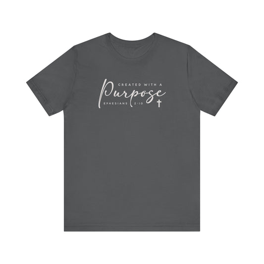 Created With a Purpose Unisex Jersey Short Sleeve Tee