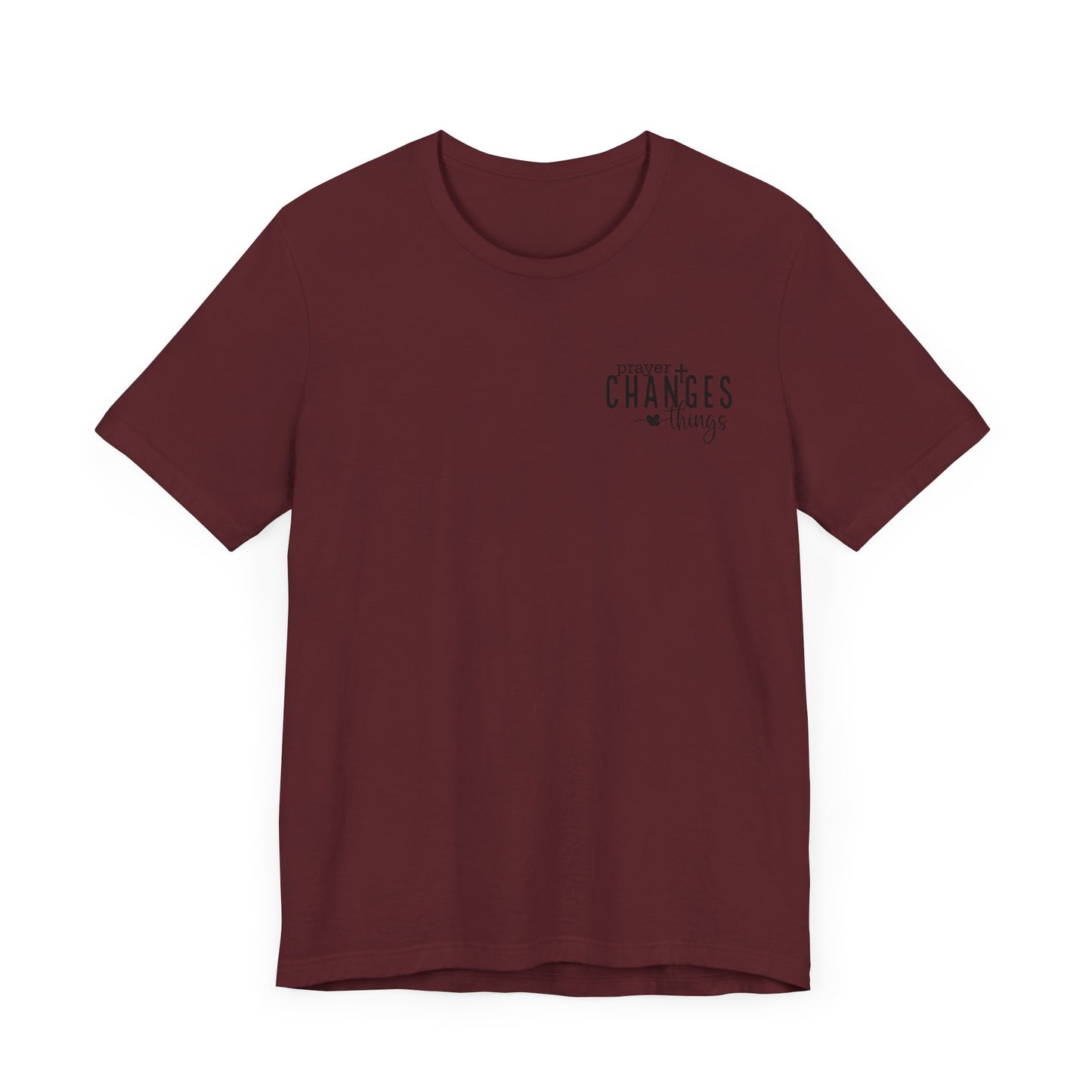 Prayer Changes Things Unisex Jersey Short Sleeve Tee