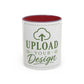 Custom Accent Coffee Mug – Custom Upload Design Ceramic Mug (11oz & 15oz)