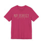 Not Perfect, Just Forgiven Unisex Jersey Short Sleeve Tee