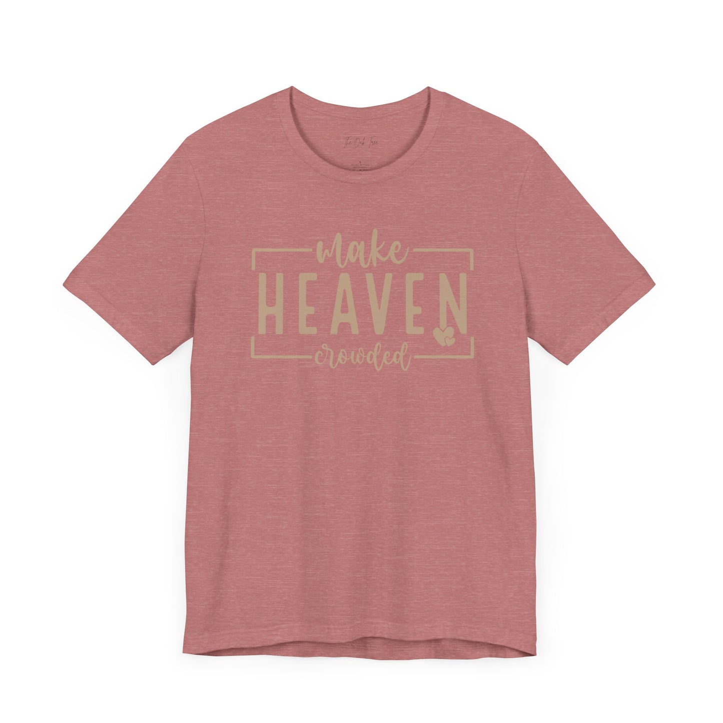 Make Heaven Crowded Unisex Jersey Short Sleeve Tee