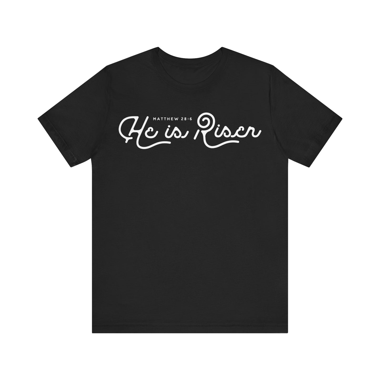 He Is Risen. Unisex Jersey Short Sleeve Tee