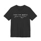 Take The World Give Me Jesus Unisex Jersey Short Sleeve Tee