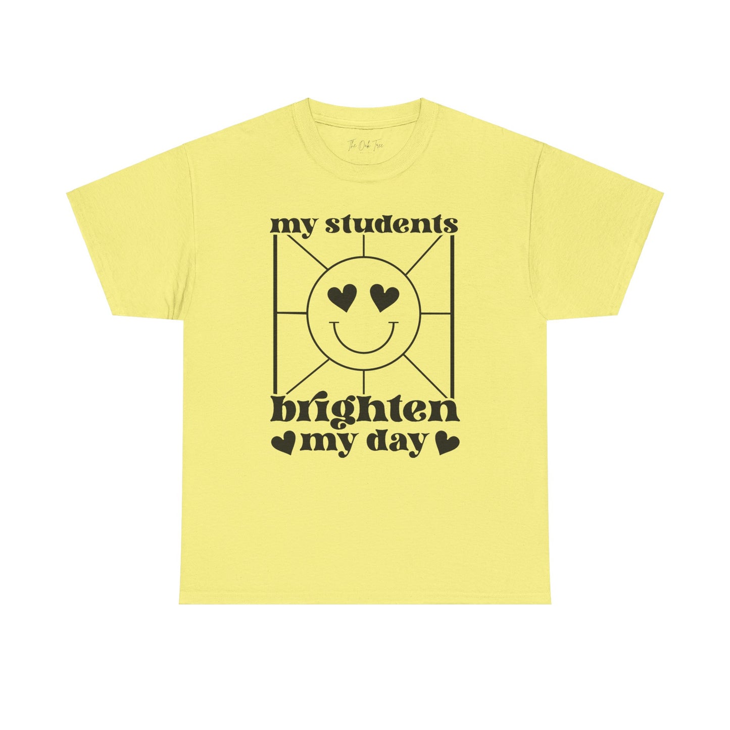 My Students Brighten My Day Unisex Heavy Cotton Tee