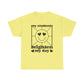 My Students Brighten My Day Unisex Heavy Cotton Tee