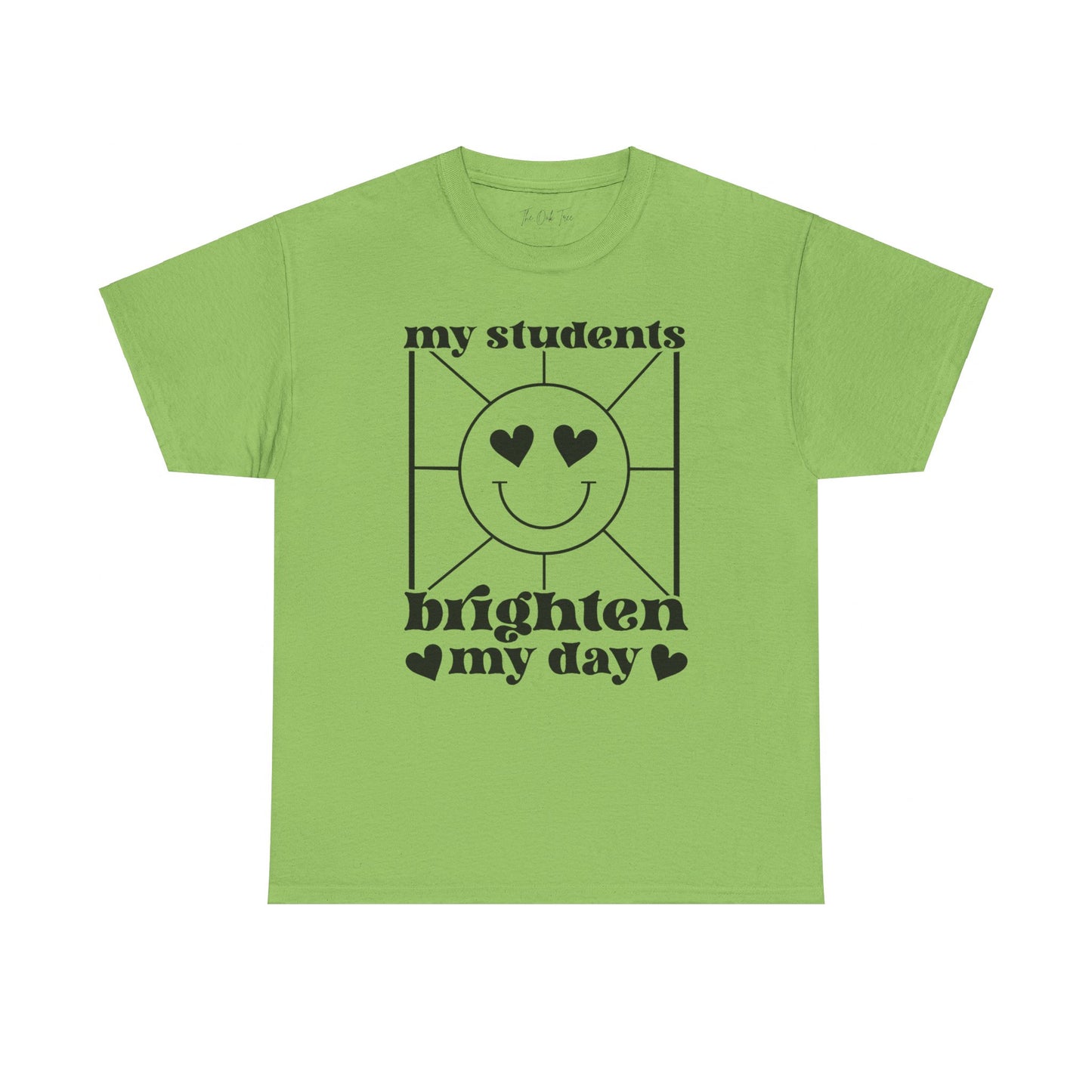 My Students Brighten My Day Unisex Heavy Cotton Tee
