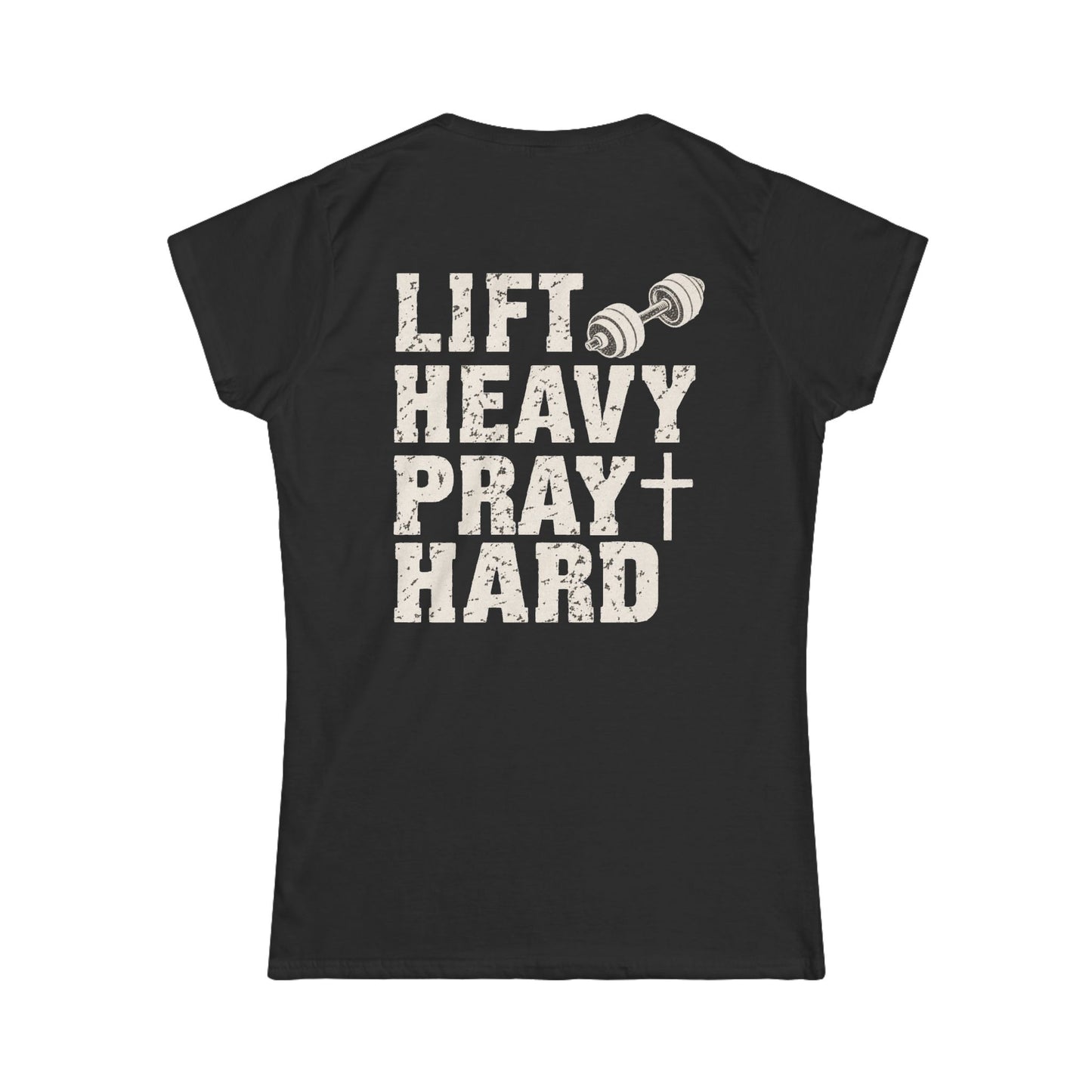 Lift Heavy Pray Hard Women's Tee — Faith & Fitness Graphic Shirt