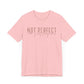Not Perfect, Just Forgiven Unisex Jersey Short Sleeve Tee