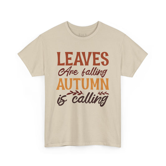 Leaves are Falling Autumn is Calling Unisex Heavy Cotton Tee