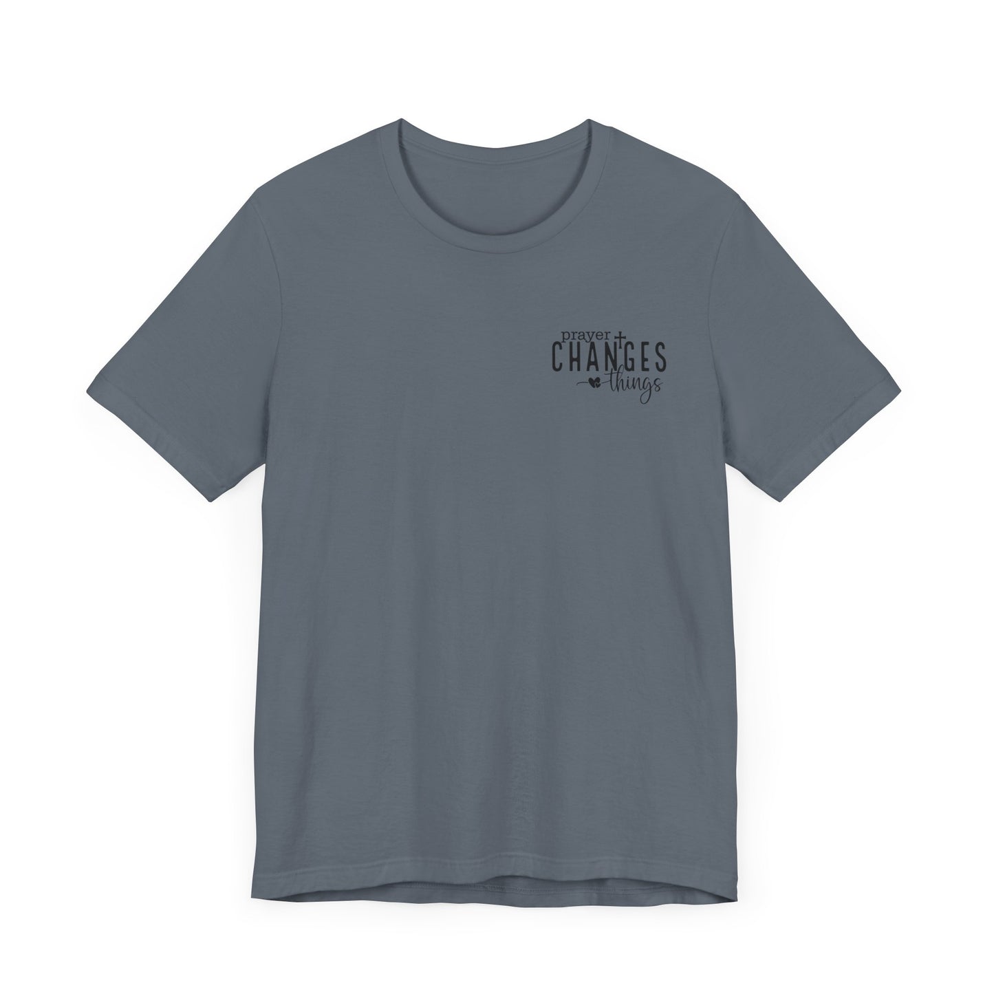 Prayer Changes Things Unisex Jersey Short Sleeve Tee