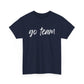 Go Team- White Text Tee