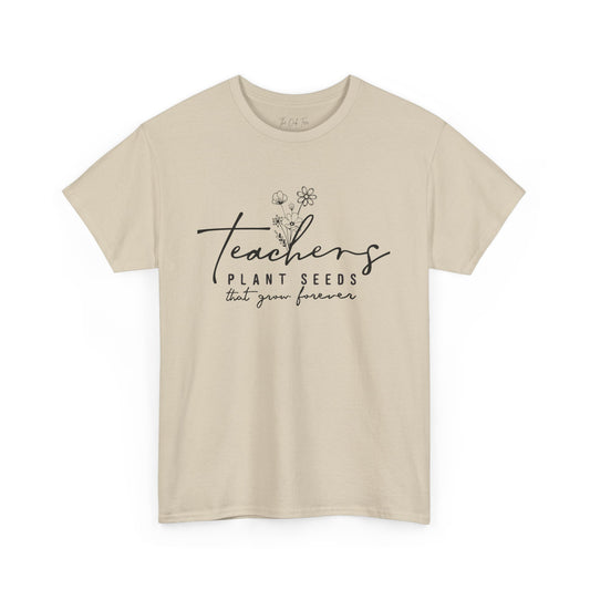 Teachers Plant Seeds Tee Unisex Heavy Cotton Tee