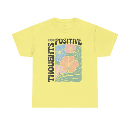 Grow Positive Thoughts Unisex Heavy Cotton Tee