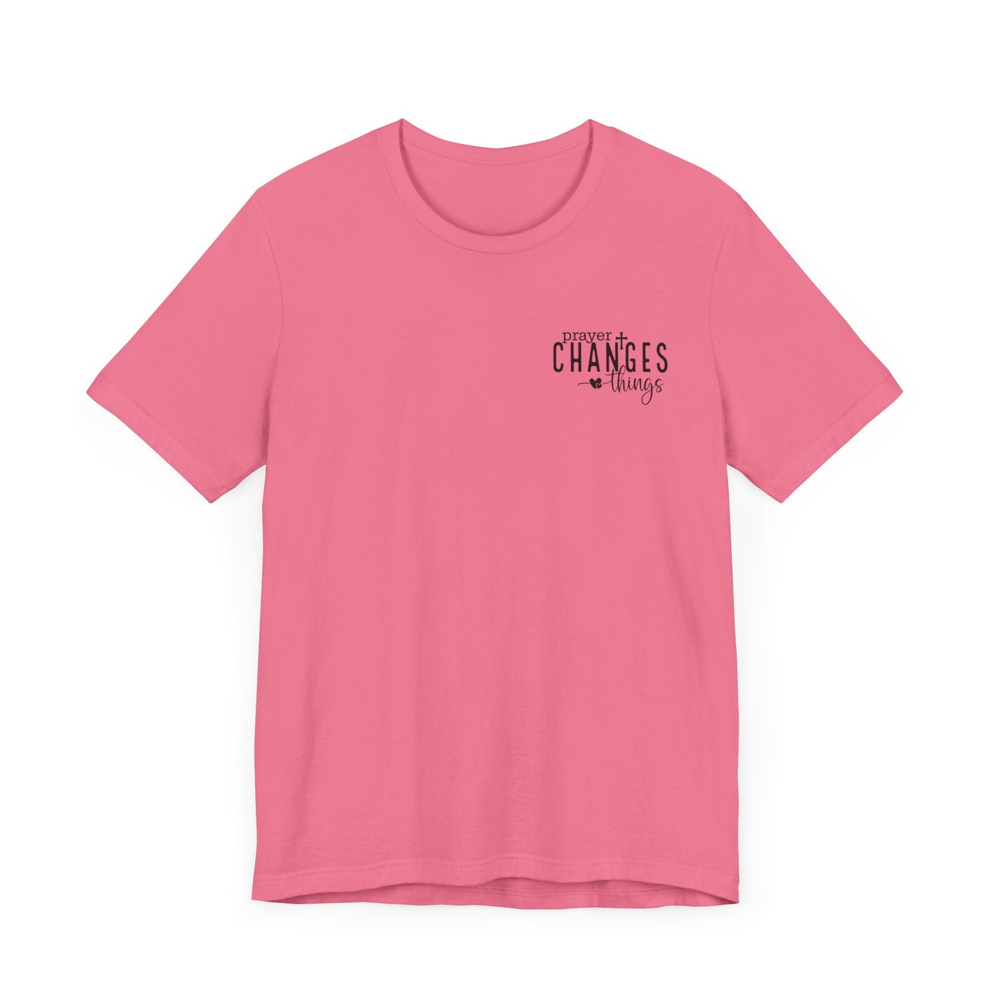 Prayer Changes Things Unisex Jersey Short Sleeve Tee