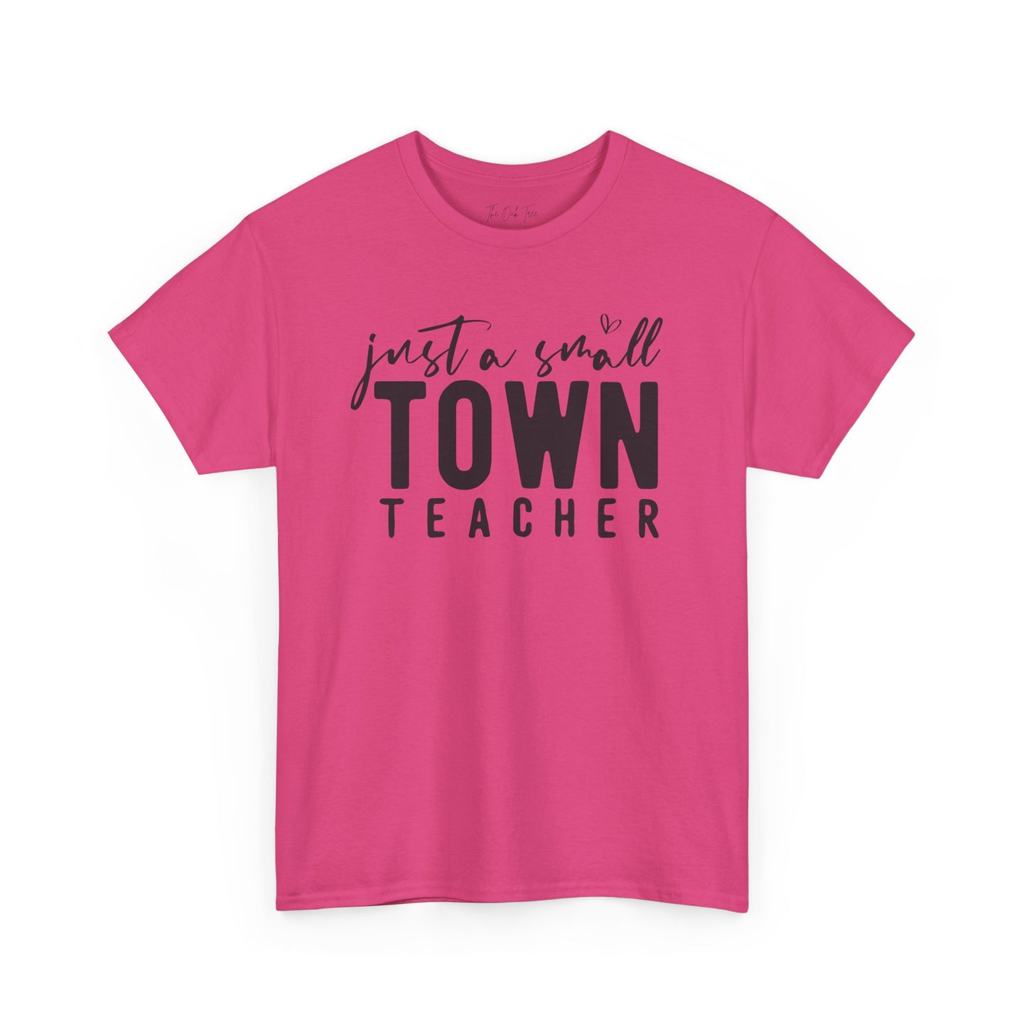Just a Small Town Teacher Tee Unisex Heavy Cotton Tee