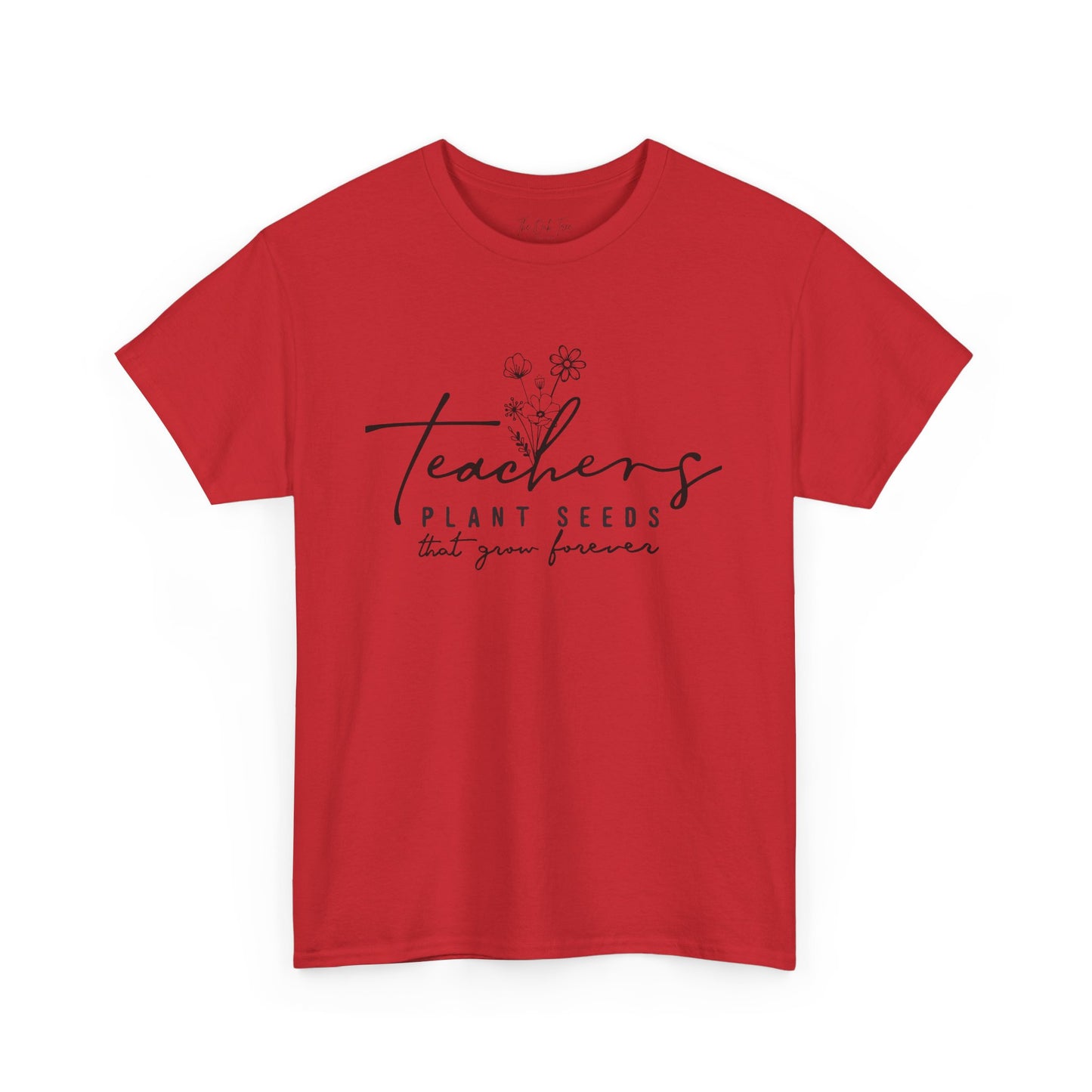 Teachers Plant Seeds Tee Unisex Heavy Cotton Tee