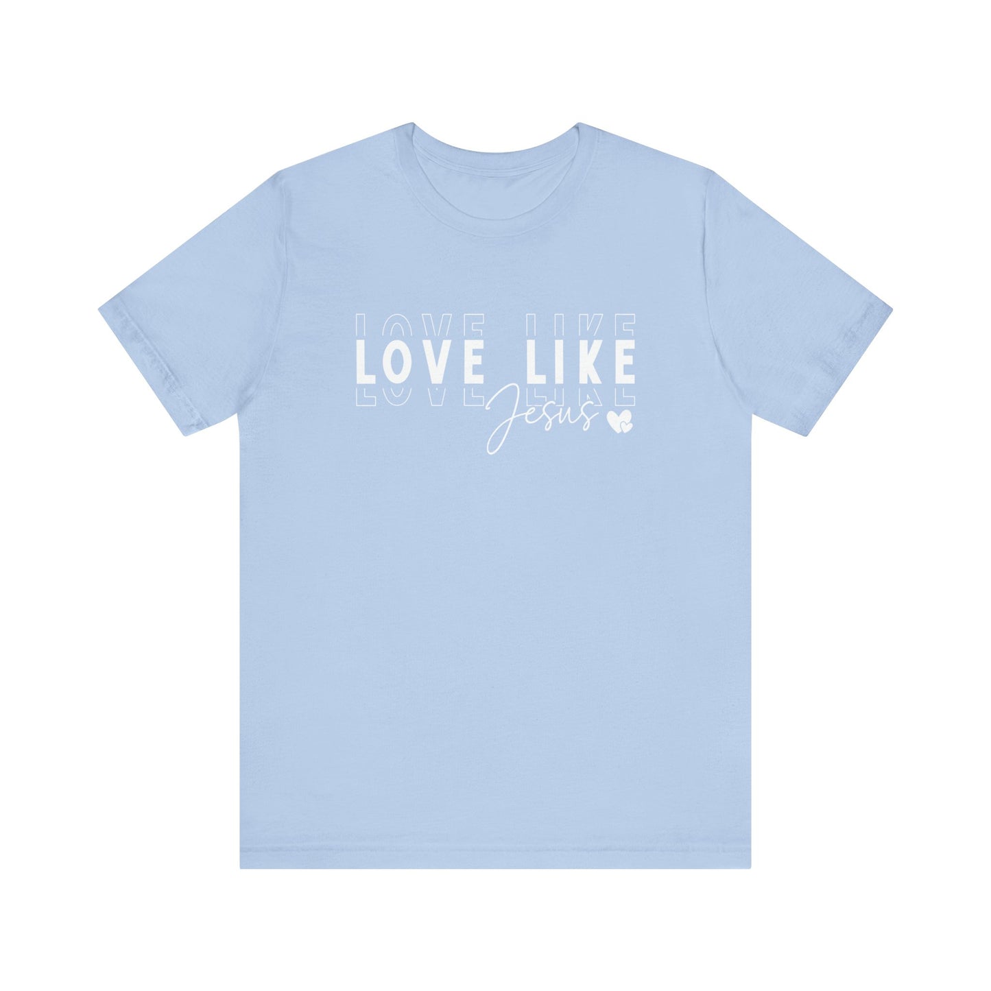 Love Like Jesus Unisex Jersey Short Sleeve Tee