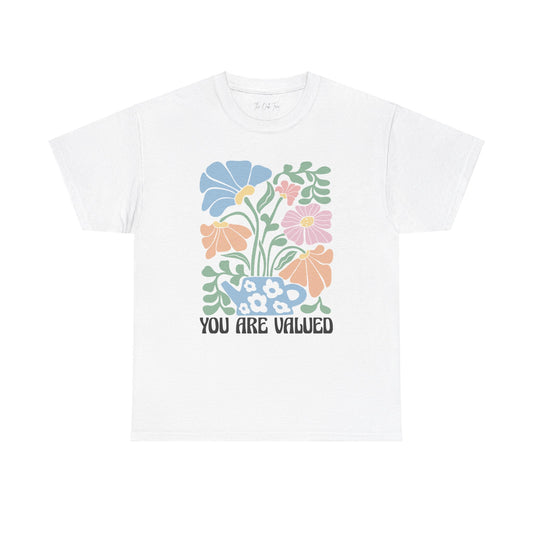 You are valued Unisex Heavy Cotton Tee