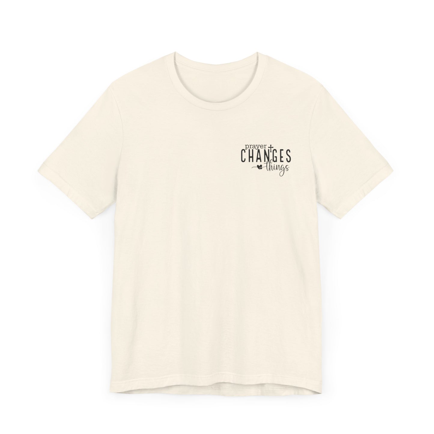 Prayer Changes Things Unisex Jersey Short Sleeve Tee