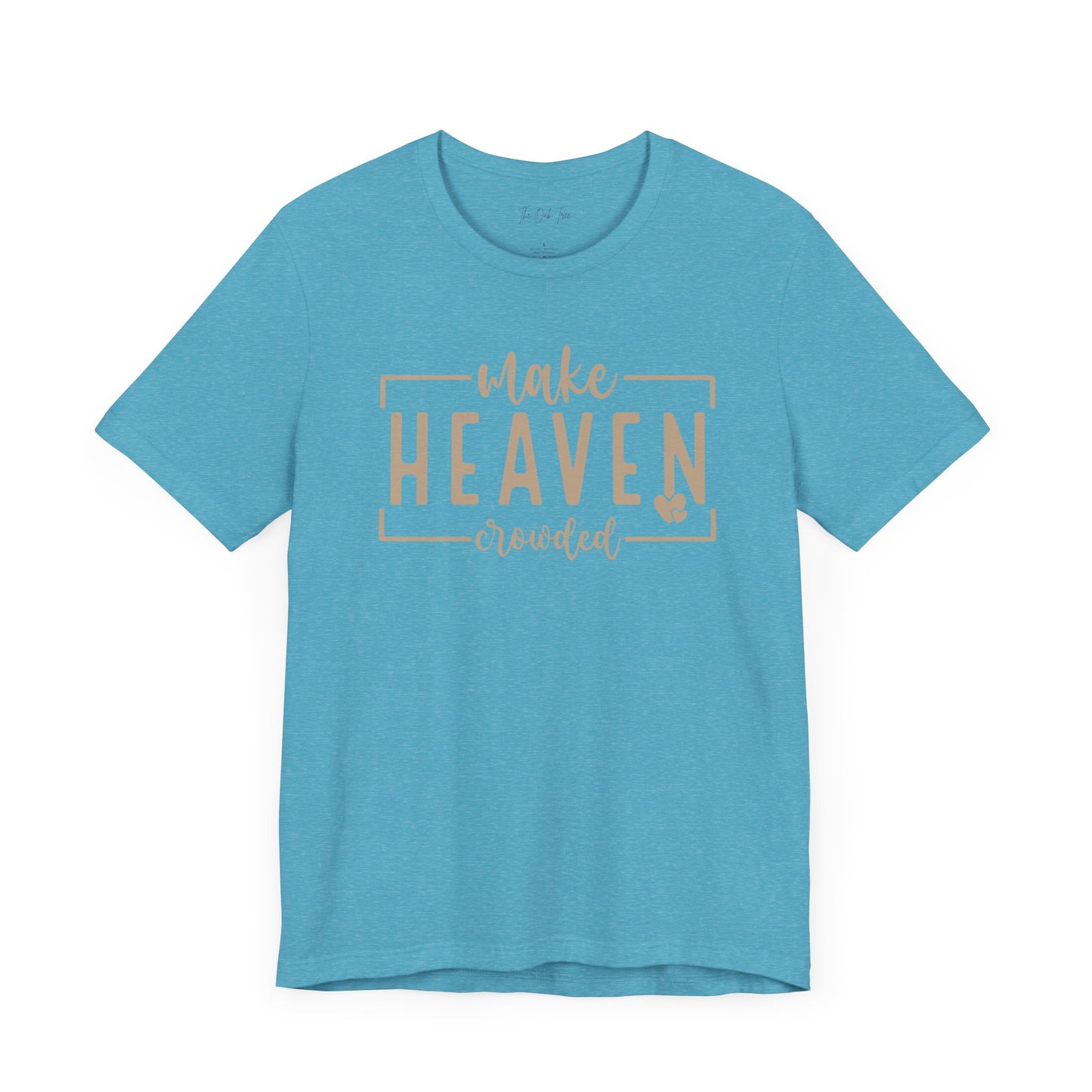 Make Heaven Crowded Unisex Jersey Short Sleeve Tee