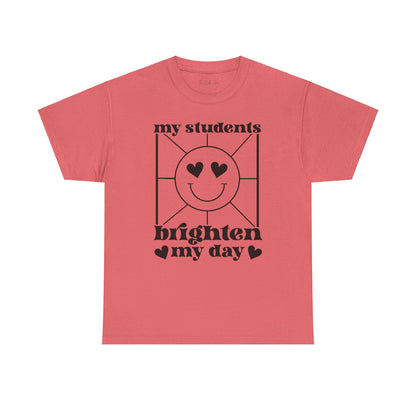My Students Brighten My Day Unisex Heavy Cotton Tee