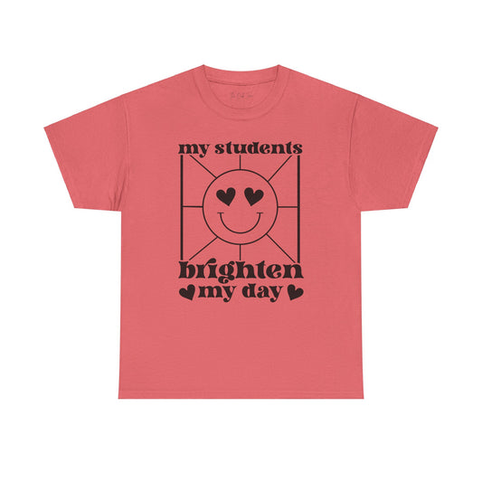 My Students Brighten My Day Unisex Heavy Cotton Tee
