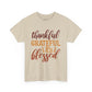 Thankful Grateful Blessed Unisex Heavy Cotton Tee
