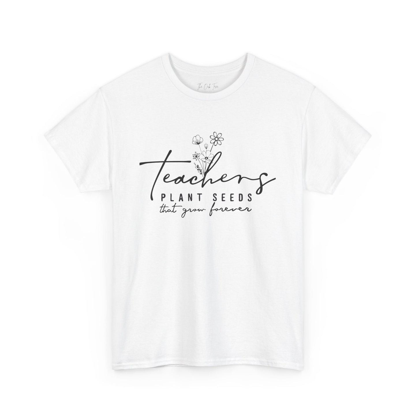 Teachers Plant Seeds Tee Unisex Heavy Cotton Tee