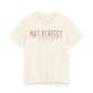Not Perfect, Just Forgiven Unisex Jersey Short Sleeve Tee