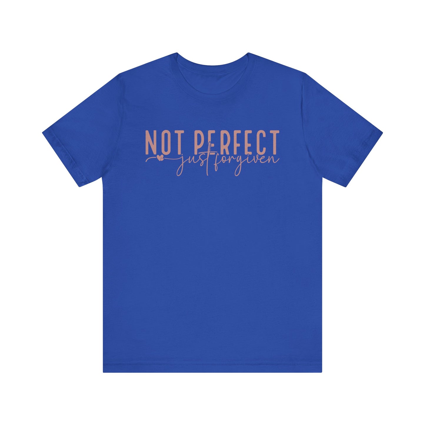 Not Perfect, Just Forgiven Unisex Jersey Short Sleeve Tee