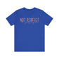 Not Perfect, Just Forgiven Unisex Jersey Short Sleeve Tee