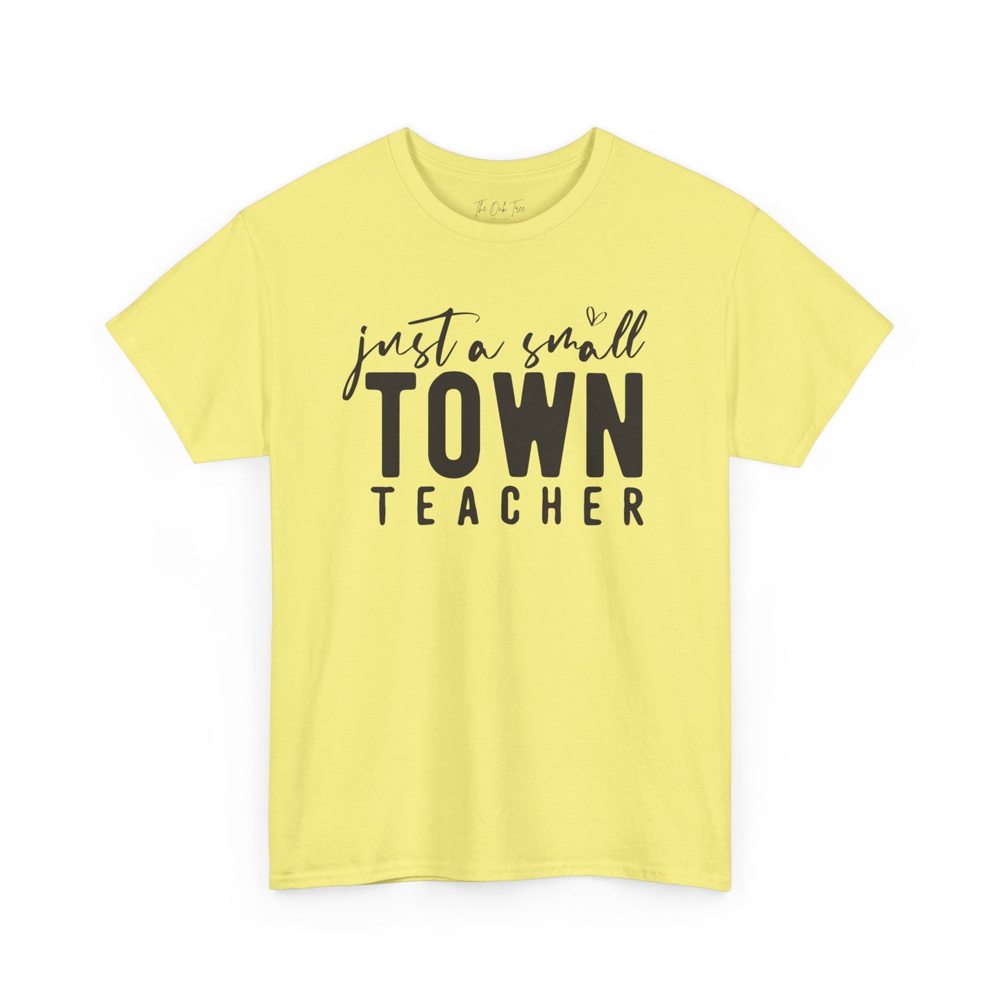 Just a Small Town Teacher Tee Unisex Heavy Cotton Tee