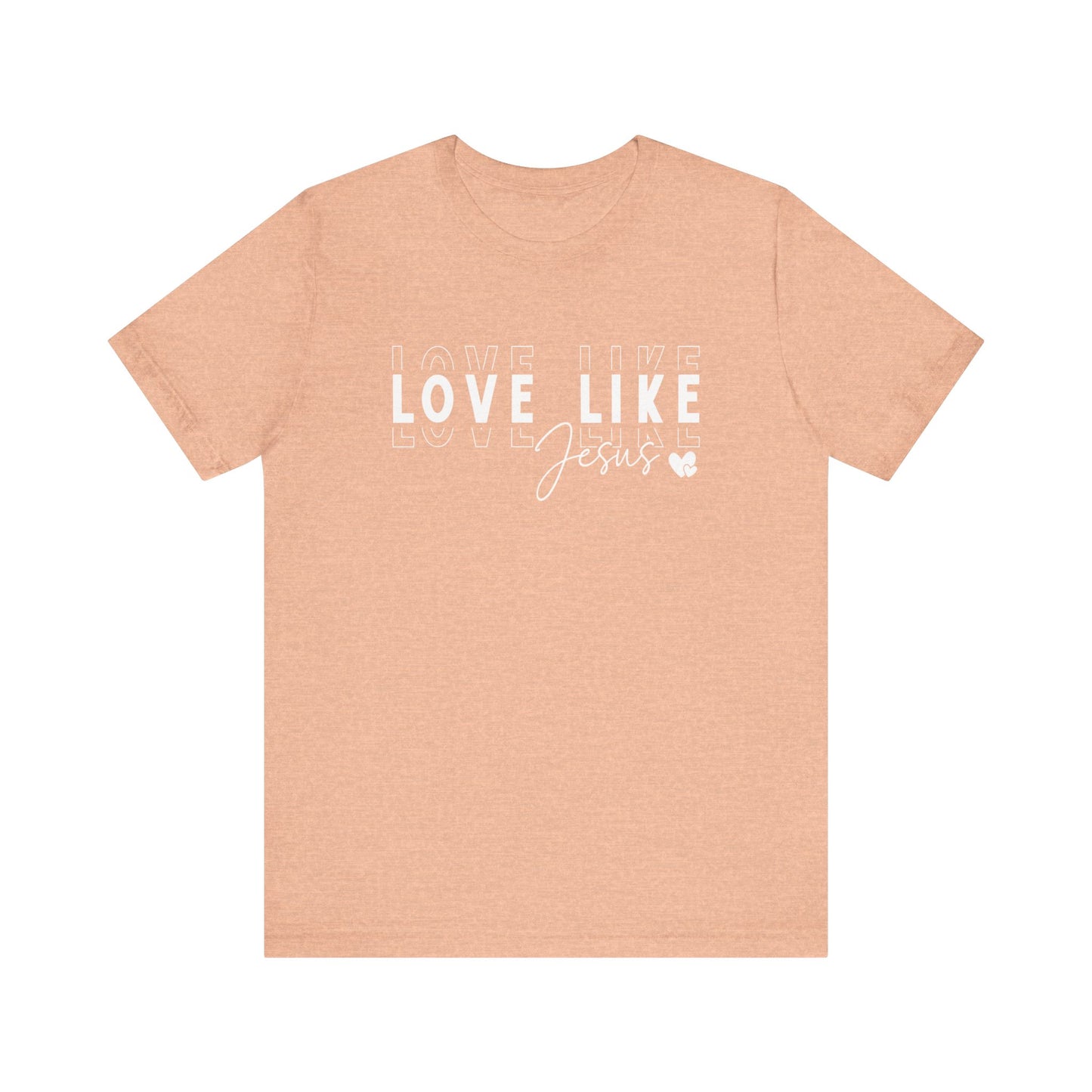 Love Like Jesus Unisex Jersey Short Sleeve Tee