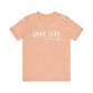 Love Like Jesus Unisex Jersey Short Sleeve Tee