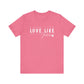 Love Like Jesus Unisex Jersey Short Sleeve Tee