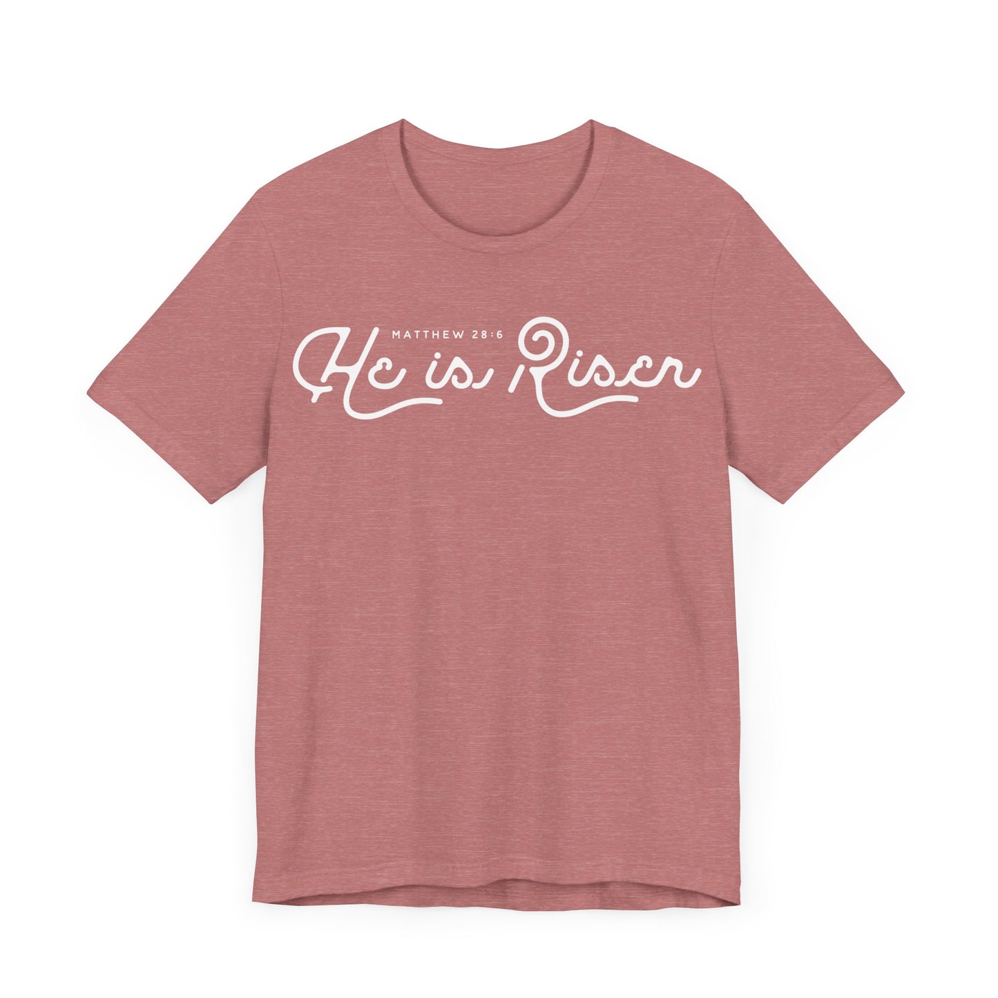 He Is Risen. Unisex Jersey Short Sleeve Tee