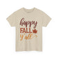 Happy Fall Yall Unisex Heavy Cotton Tee