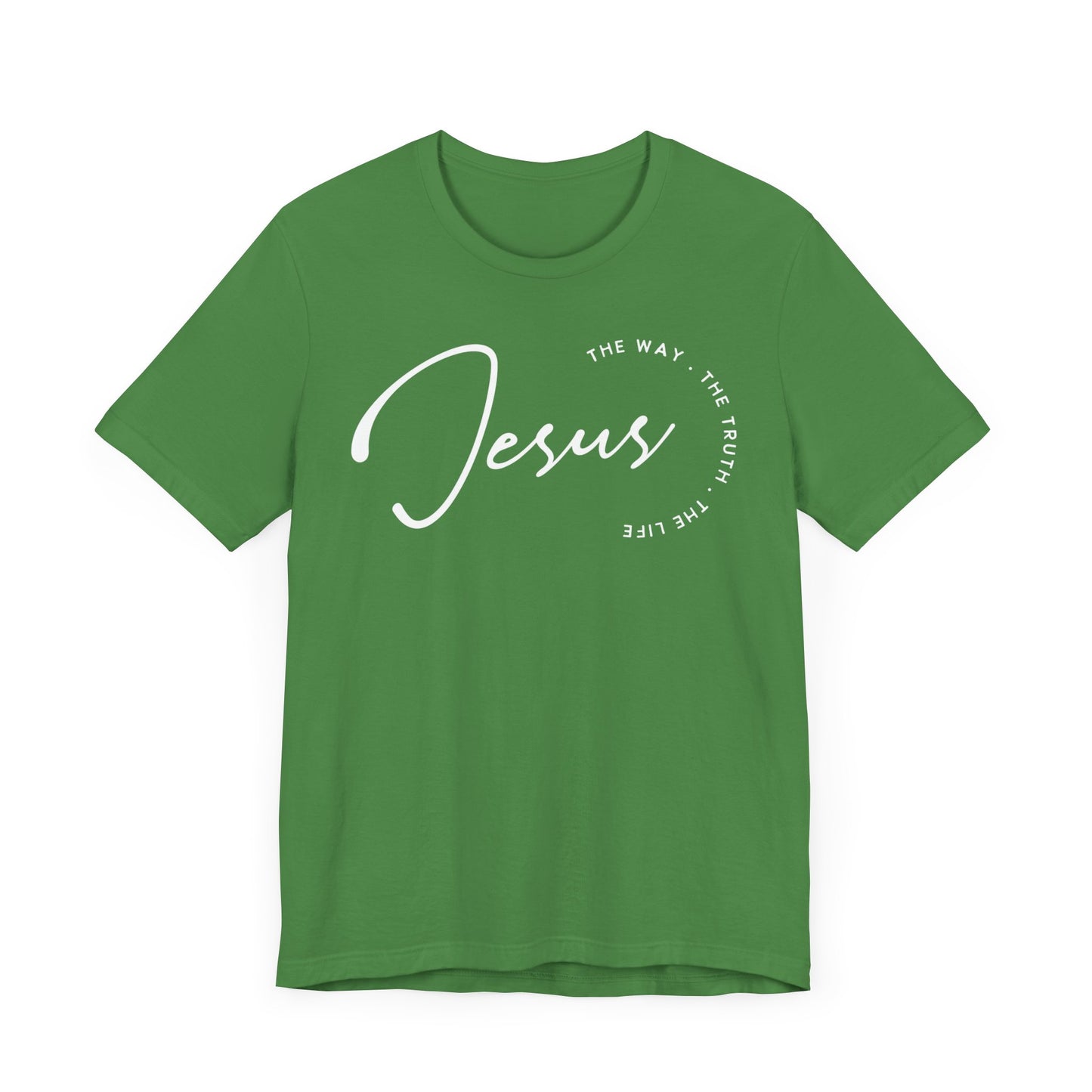 Jesus The Way. The Truth. The Life. Unisex Jersey Short Sleeve Tee