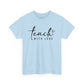 Teach With Love (2) Unisex Heavy Cotton Tee