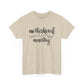 Motherhood is My Ministry 2 Unisex Heavy Cotton Tee