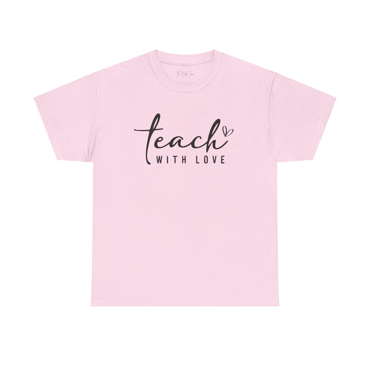 Teach With Love (2) Unisex Heavy Cotton Tee
